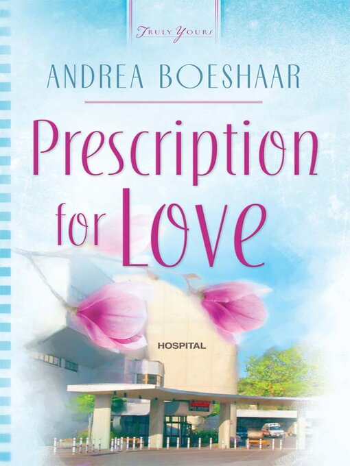 Title details for Prescription for Love by Andrea Boeshaar - Available